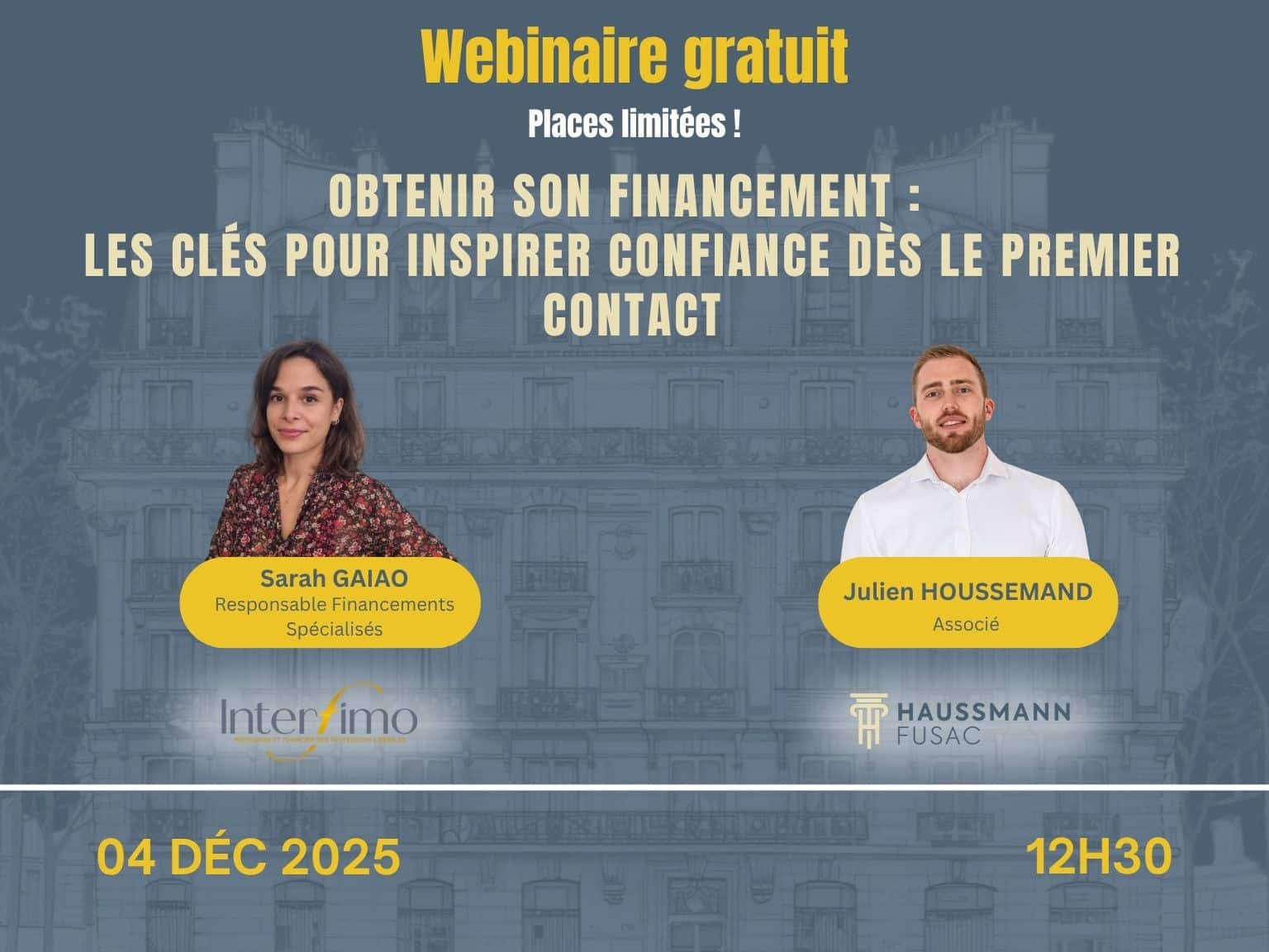 Affiche d’un webinaire gratuit sur le financement immobilier, animé par Sarah Gaiao et Julien Houssemand, prévu le 4 décembre 2025 à 12h30.